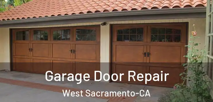 Garage Door Repair West Sacramento-CA