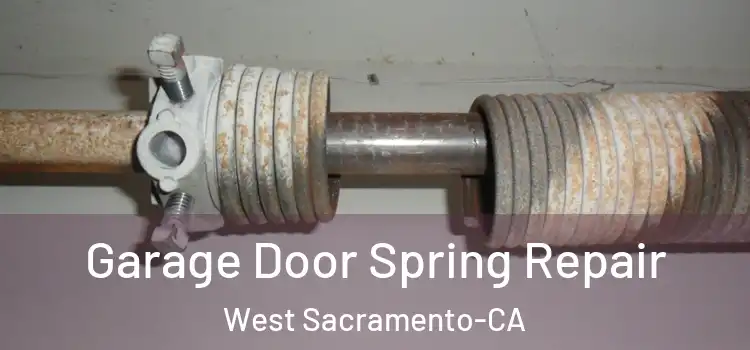  Garage Door Spring Repair West Sacramento-CA
