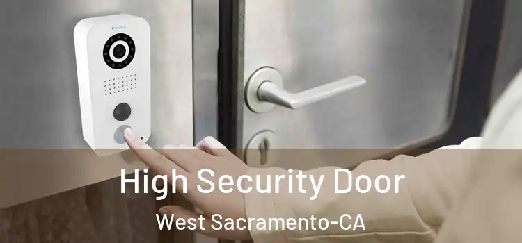  High Security Door West Sacramento-CA